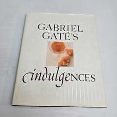 Indulgences Gabriel Gate’s Cookbook Recipes