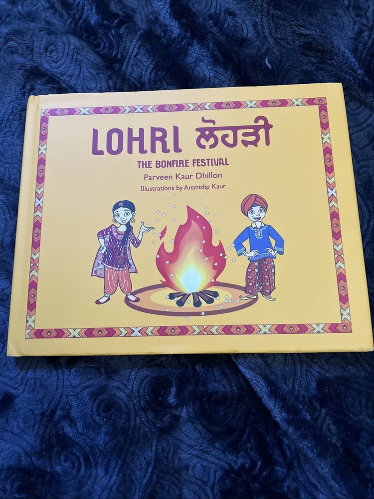 LOHRI: THE BONFIRE FESTIVAL (ENGLISH AND PUNJABI EDITION) By Parveen Kaur