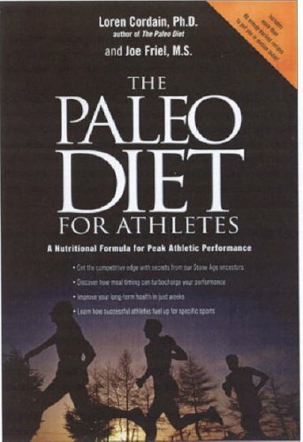 The Paleo Diet for Athletes: A Nutritional Formula for Peak Athl