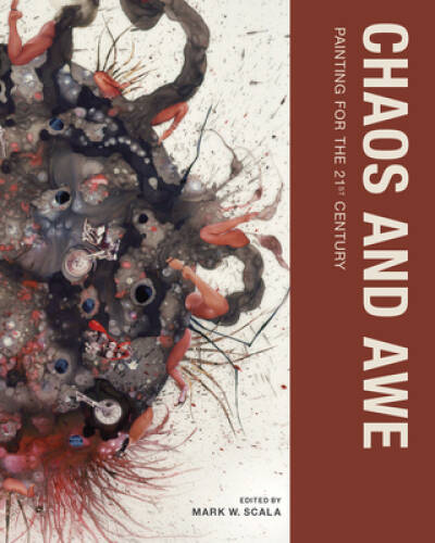 Chaos and Awe: Painting for the 21st Century (MIT Press) – Paperback – VERY GOOD