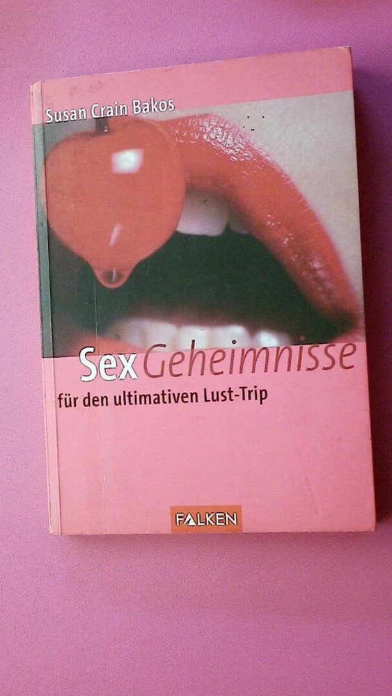 243012 Susan Crain Bakos SEX-GEHEIMNISSE FÜR DEN ULTIMATIVEN LUST-TRIP