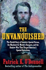 The Unvanquished: The Untold Story of Lincoln’s Special Forces.. Hardcover – …