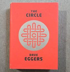Dave Eggers The Circle Hardcover 2013 Alfred A. Knopf First Edition Dust Jacket