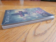 The Passion of Jesus Christ, John Piper