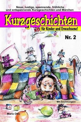 Kurzgeschichten F?R Kinder Und Erwachsene Nr 2: Lustige, Spannende, Grusel…