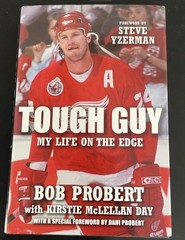 Tough Guy: My Life On the Edge by Bob Probert and Kirstie McLellan Day