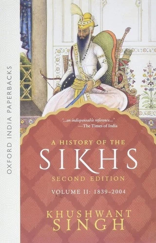 A History of the Sikhs Volume 2 1839 2004 2nd Edition by Khushwant Singh