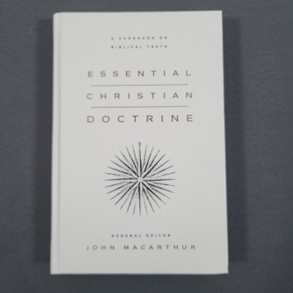 Essential Christian Doctrine John MacArthur Hardcover Handbook Biblical Truth
