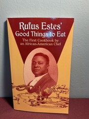 Rufus Estes’ Good Things to Eat First African-American Chef Cookbook Dover 2004