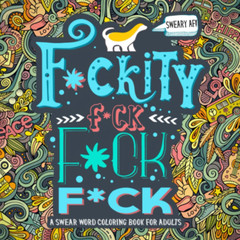 Swear Word Coloring Book for Adults: 50 Adult Cuss Coloring Pages with Funny and