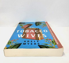 The Tobacco Wives Adele Myers William Morrow Blue Trade PB Historical Novel Book