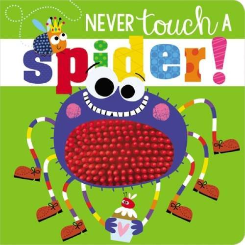 Never Touch a Spider – Board book By Make Believe Ideas Ltd. – GOOD