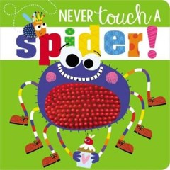 Never Touch a Spider – Board book By Make Believe Ideas Ltd. – GOOD