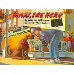 Maxi the Hero – Hardcover By Barracca, Debra – GOOD