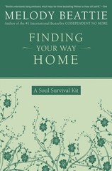 Finding Your Way Home: A Soul Survival Kit – paperback Beattie, Melody