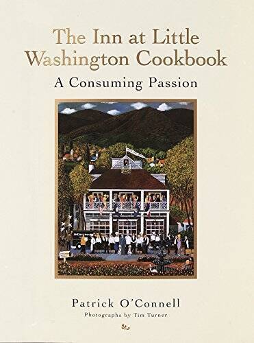 The Inn at Little Washington Cookbook: A Consuming Passion – Hardcover – GOOD