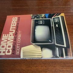 FIRST EDITION! Home Computers A Simple and Informative Guide by Scott Corbett