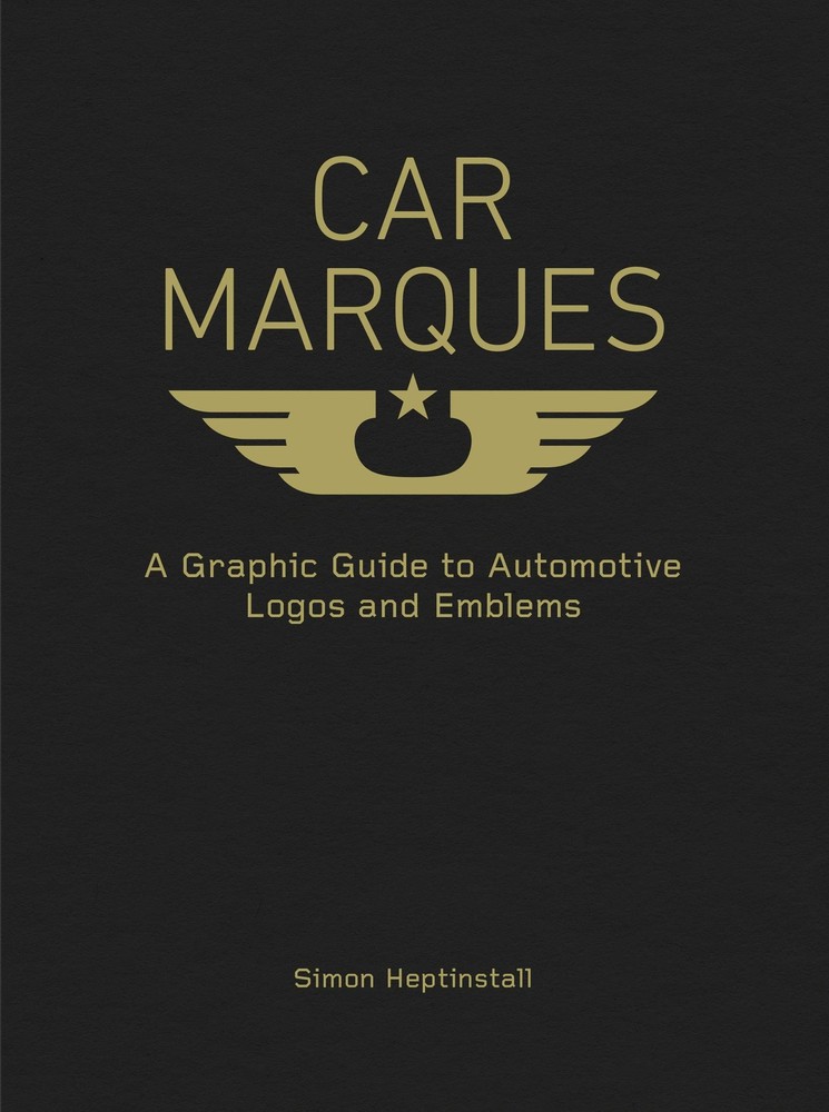 Car Marques : A Graphic Guide to Automotive Logos and Emblems by Simon…