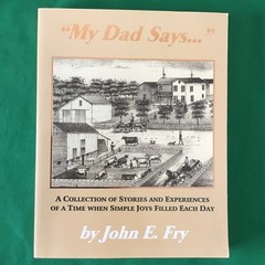 MY DAD SAYS John Fry Naperville Illinois History Local Stories 1920s-2000