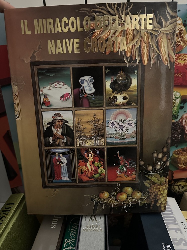 IL MIRACOLO DELL’ARTE NAIVE CROATA Kunst Naive Kroatien Buch