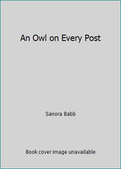 An Owl on Every Post by Sanora Babb