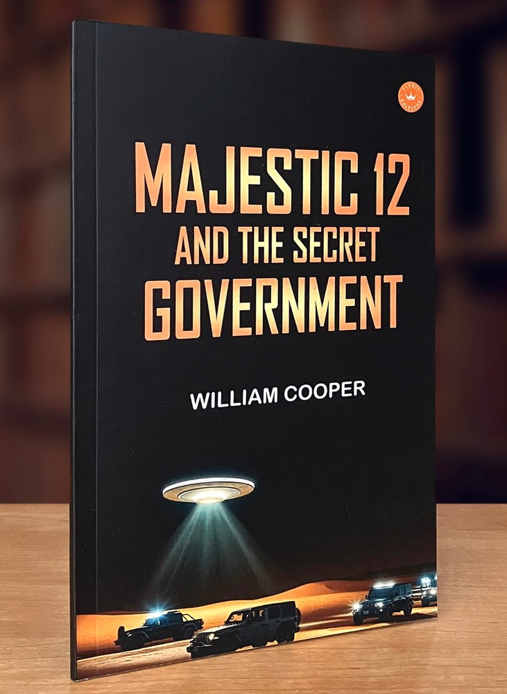 Majestic 12 and the Secret Government by William Cooper (2024 Paperback); New