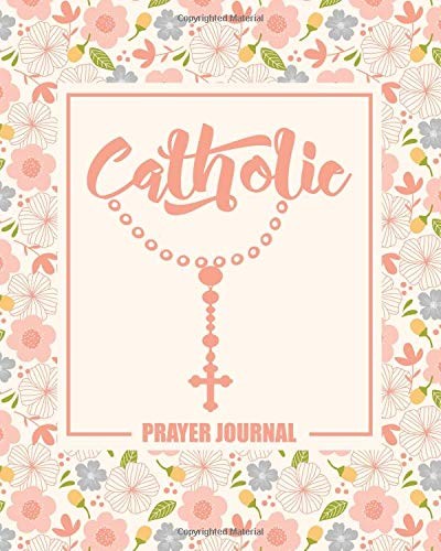 CATHOLIC PRAYER JOURNAL: 8″ X 10″ (20CM X 25.4CM) By Drawn To Faith *BRAND NEW*