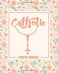 CATHOLIC PRAYER JOURNAL: 8″ X 10″ (20CM X 25.4CM) By Drawn To Faith *BRAND NEW*