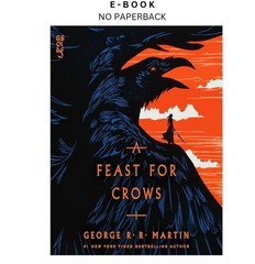 A Feast for Crows: A Song of Ice and Fire, Book 4, George R. R. Martin 2011