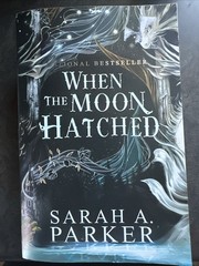 When The Moon Hatched By Sarah Parker