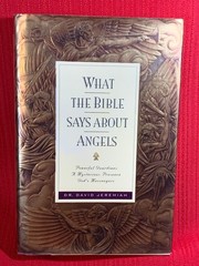 What the Bible Says about Angels by David Jeremiah * Hardbound / New * SIGNED