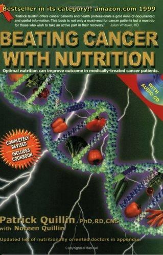 Beating Cancer with Nutrition (Fourth Edition) REV [With Audio CD]