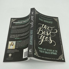 The Best Yes : Making Wise Decisions in the Midst of Endless Demands by Lysa…