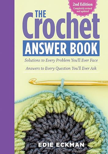 The Crochet Answer Book by Edie Eckman 4.5 x 6.25 in 320 Pages