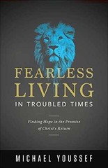 Fearless Living in Troubled Times: – Paperback, by Youssef Michael – Very Good x