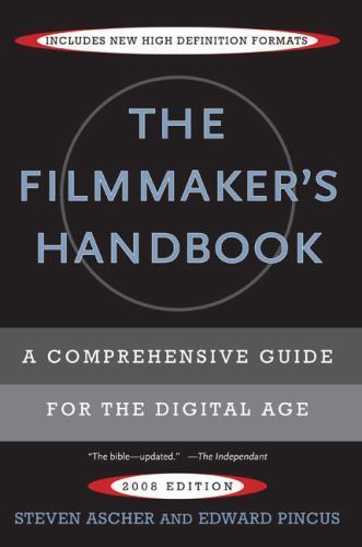 The Filmmaker’s Handbook: A Comprehensive Guide for the Digital Age