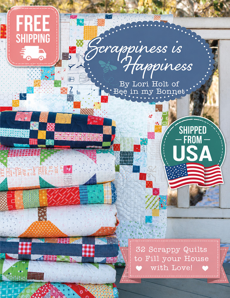 Scrappiness is Happiness – Quilt Book by Lori Holt for Its Sew Emma