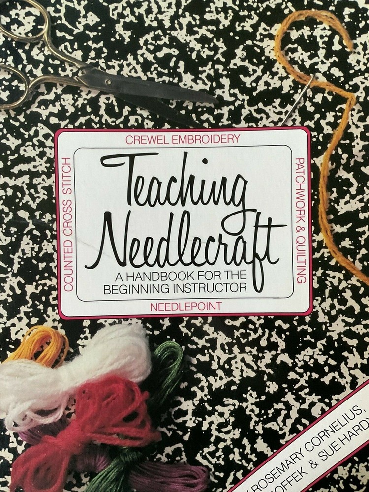 Teaching Needlecraft A Handbook for the Beginning Instructor 160 Pages 1979