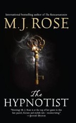 The Hypnotist (The Reincarnationist) – Paperback By Rose, M. J. – VERY GOOD