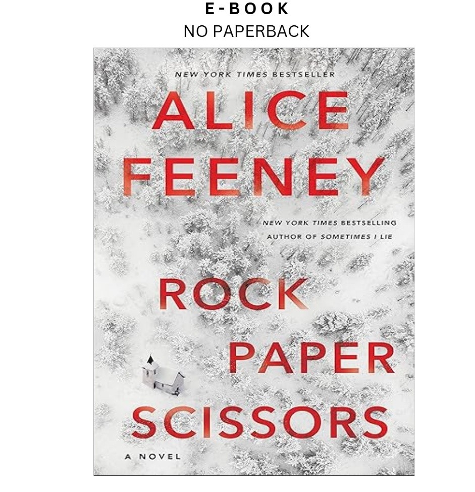 Rock Paper Scissors: A Novel, Alice Feeney 2021