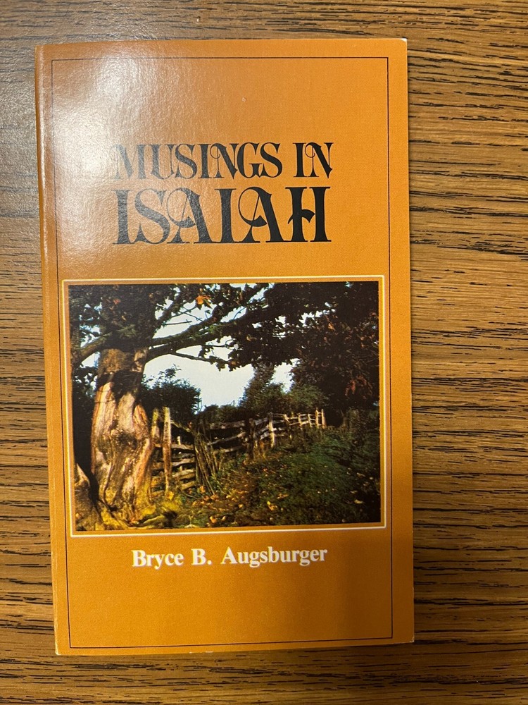 Musings in Isaiah by Bryce Augsburger – Adult Student Book Regular Baptist Press