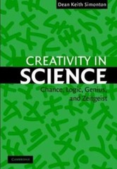 Creativity in Science : Chance, Logic, Genius, and Zeitgeist by Dean Keith …