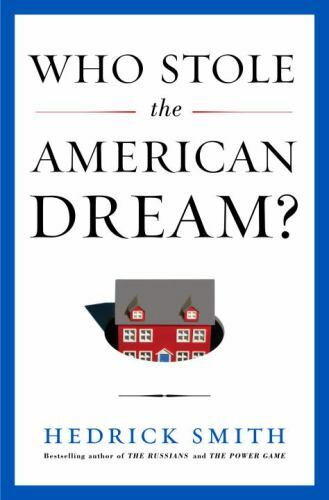 Who Stole the American Dream? – Hardcover By Smith, Hedrick – GOOD