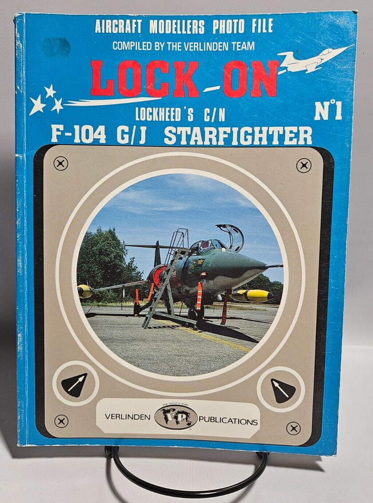 Lock ON Lockheed’s: C/N F-104, G/J Starfighter, 1983 Verlinden Publications