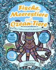 Anti-Stress Unterwasserwelt Malbuch F?R Erwachsene: Fische, Meerestiere Und…