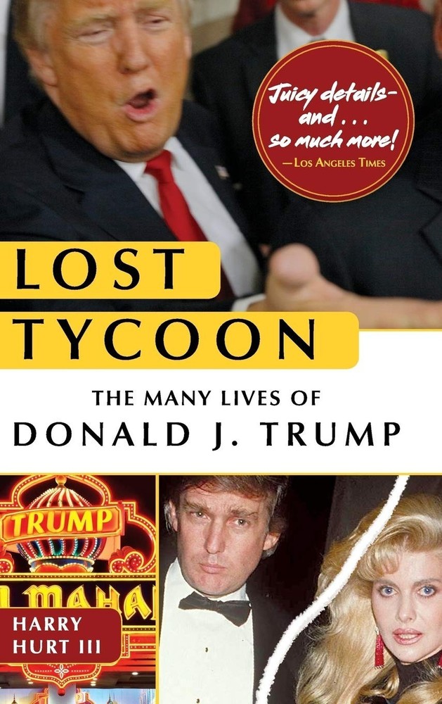 Lost Tycoon: The Many Lives of Donald J. Trump – Hardcover