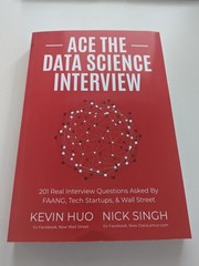 Ace the Data Science Interview: 201 Real Interview Questions Asked By FAANG