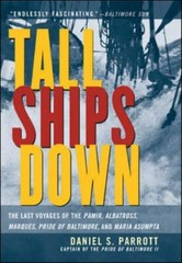 Tall Ships Down : The Last Voyages of the Pamir, Albatross, Marques, Pride of Ba