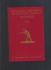 Colonel Hawker’s Shooting Diaries – Edited with an Introduction by Eric…