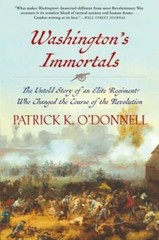 Washington’s Immortals: The Untold Story of an Elite Regiment Who Changed – GOOD